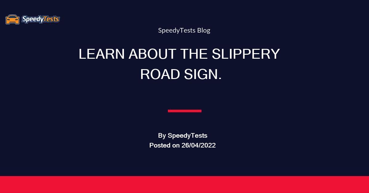 what-does-the-slippery-sign-mean-speedytests